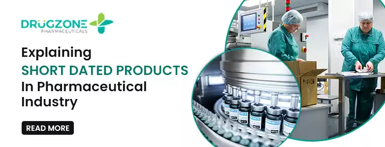 Explaining short dated products In Pharmaceutical Industry