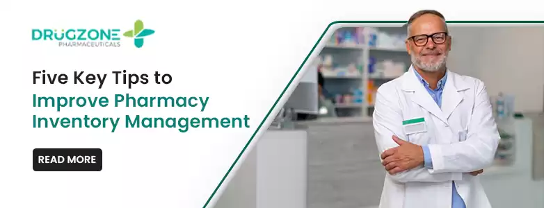 Five Key Tips to Improve Pharmacy Inventory Management