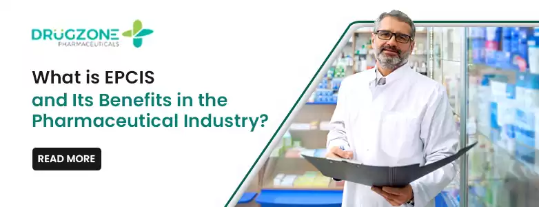 What is EPCIS and Its Benefits in the Pharmaceutical Industry?