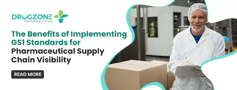 The Benefits of Implementing GS1 Standards for Pharmaceutical Supply Chain Visibility
