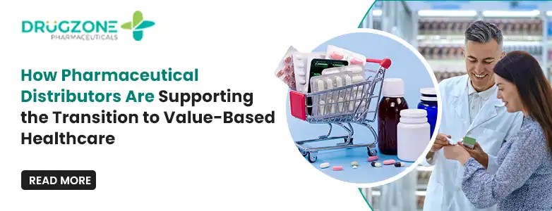 How Pharmaceutical Distributors Are Supporting the Transition to Value-Based Healthcare