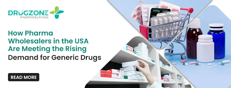 How Pharma Wholesalers in the USA Are Meeting the Rising Demand for Generic Drugs