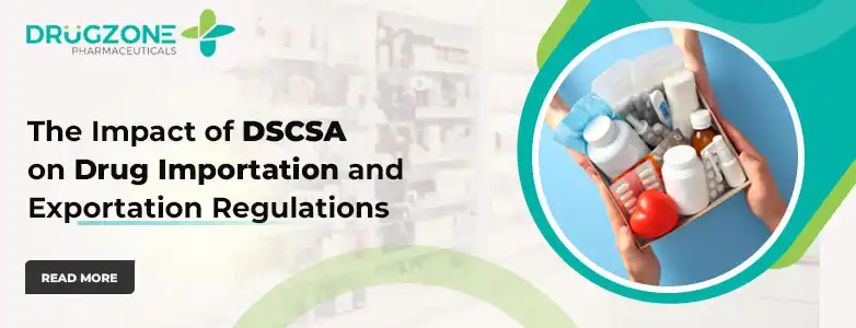 The Impact of DSCSA on Drug Importation and Exportation Regulations